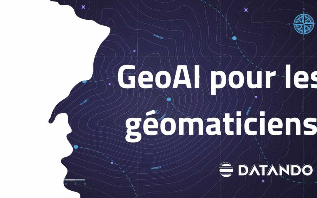 Faire de la GeoIA quand on est géomaticien – Épisode 2